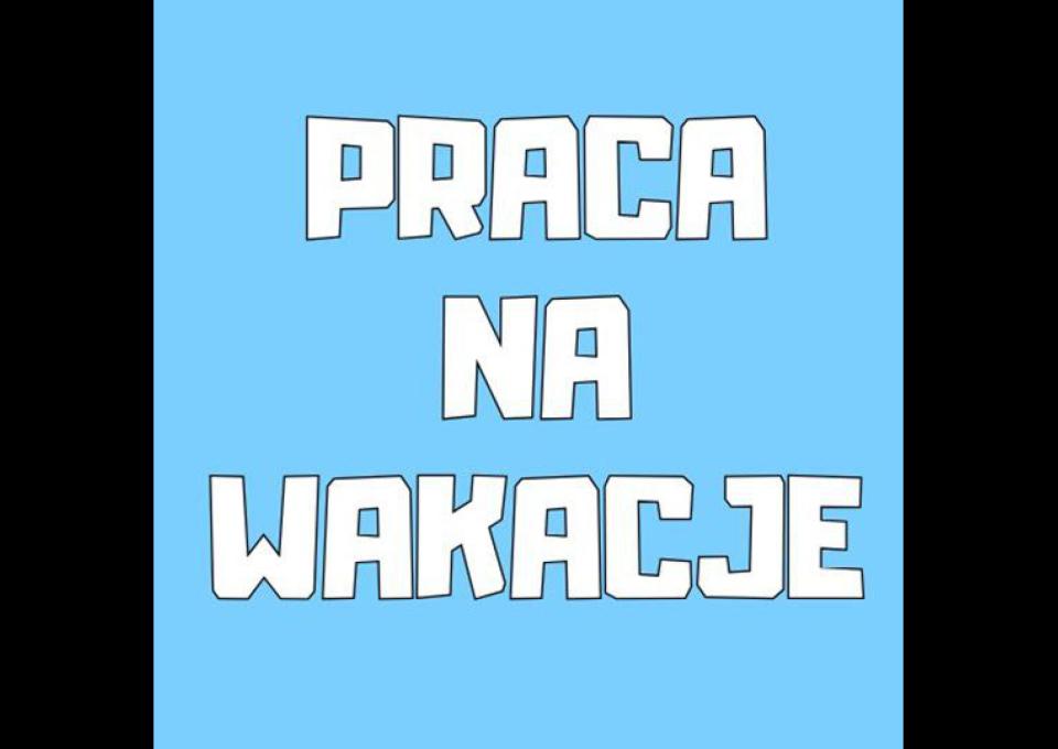 Praca Dodatkowa na Wakacje