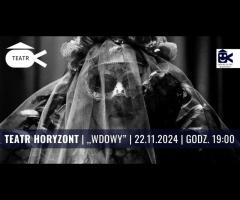 Teatr Horyzont | "Wdowy" - 1/1