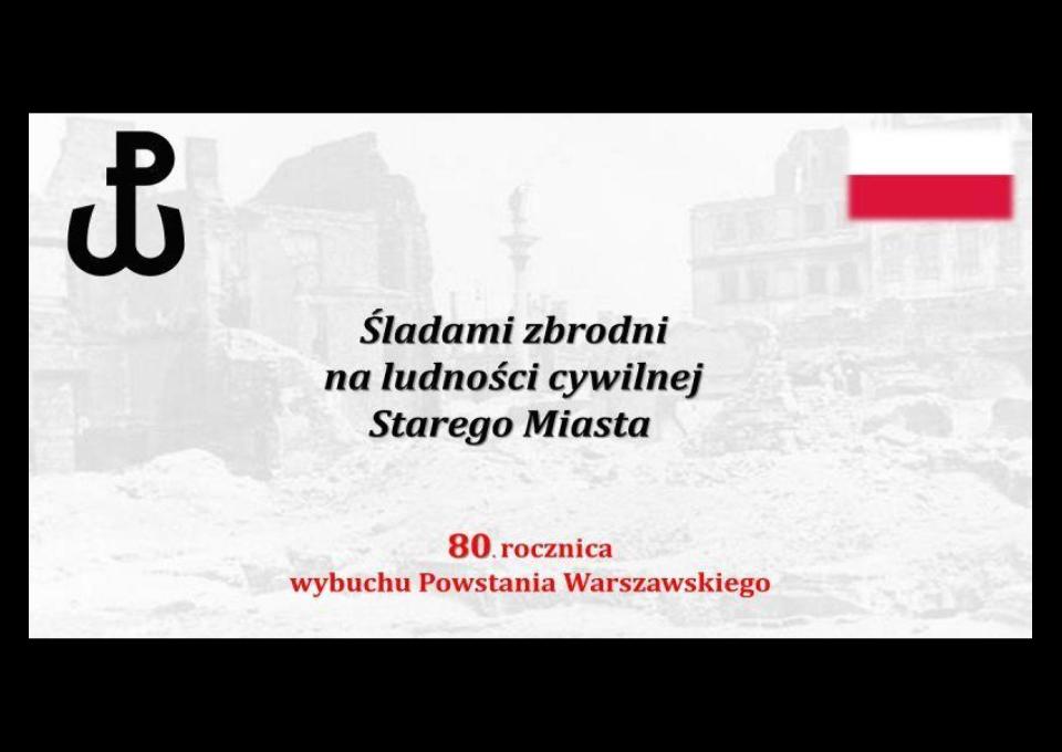 Śladami zbrodni na ludności cywilnej Starego Miasta