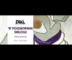 WYSTAWA | Paula Jaszczyk | W POSZUKIWANIU DIALOGU - 1/1