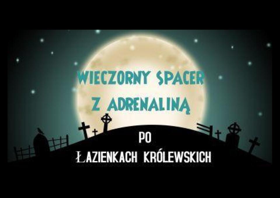 Wieczorny spacer z adrenaliną po Łazienkach Królewskich