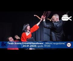 24.01 - Teatr SGH: "Miłość na godzinę" | Spotkania teatralne na Rakowcu