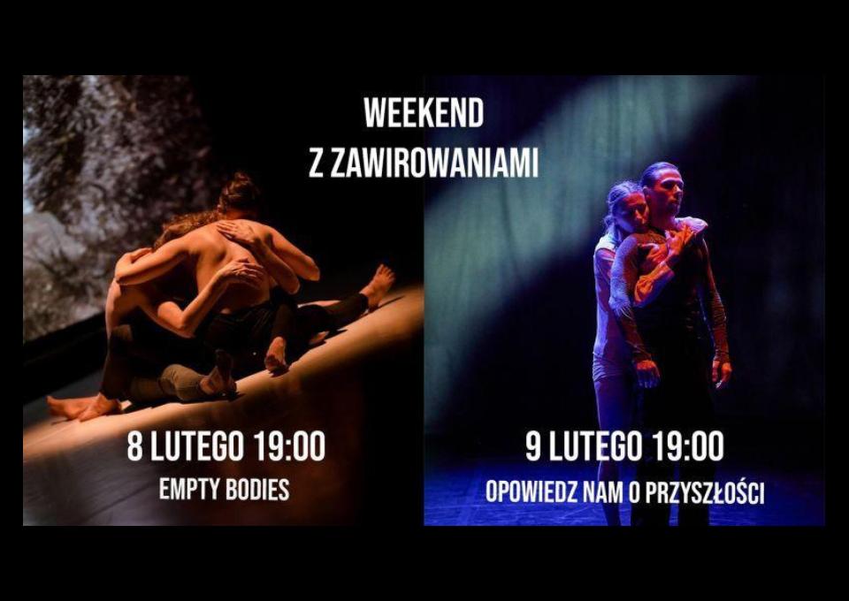 08.02 - "Empty Bodies" chor. Karolina Kroczak | WEEKEND Z ZAWIROWANIAMI