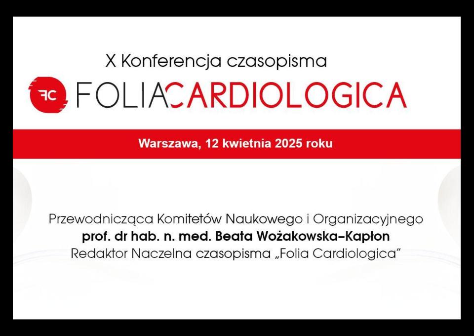 12.04 - X Jubileuszowa Konferencja Folia Cardiologica