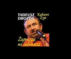Kabaret żyje – Czterdziestolecie w kabarecie – Tadeusz Drozda