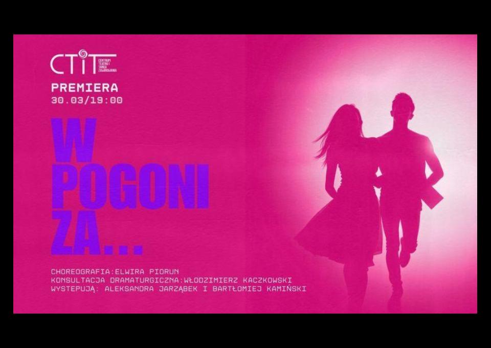 18.05 - "W pogoni za..." chor. Elwira Piorun