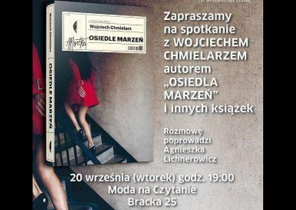 Osiedle marzeń. Spotkanie z Wojciechem Chmielarzem