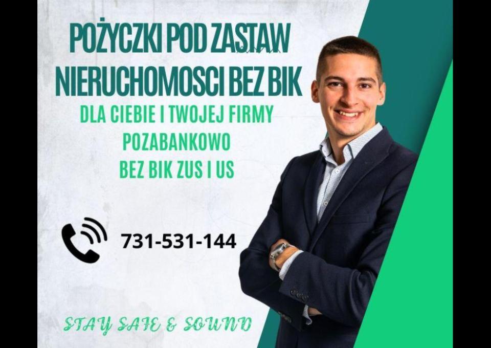 SZYBKA I SKUTECZNA POZYCZKA POD ZASTAW NIERUCHOMOSCI BEZ BIK
