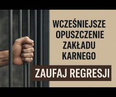 Wcześniejsze opuszczenie Zakładu Karnego? Zaufaj Regresji