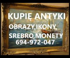 KUPIĘ ANTYKI, SREBRA, MONETY, IKONY, ZEGARKI, FIGURY,STARODRUKI, MILITARIA TELEFON 694972047