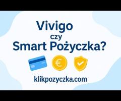 Vivigo czy Smart Pożyczka? Sprawdź, kto daje lepsze warunki w 2025!