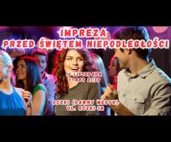 10.11 - IMPREZA NA OCZKI PRZED ŚWIĘTEM NIEPODLEGŁOŚCI