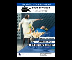 07.11 - Teatr Emotikon "Tarcza Sobieskiego" | XX Spotkania Teatralne na Rakowcu