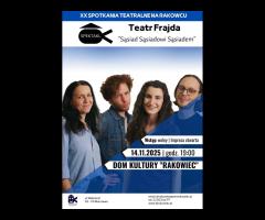 14.11 - Teatr Frajda "Sąsiad Sąsiadowi Sąsiadem" | XX Spotkania Teatralne na Rakowcu