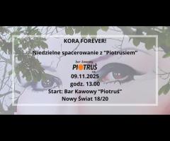 09.11 - Kora Forever! | Niedzielne spacerowanie z "Piotrusiem"
