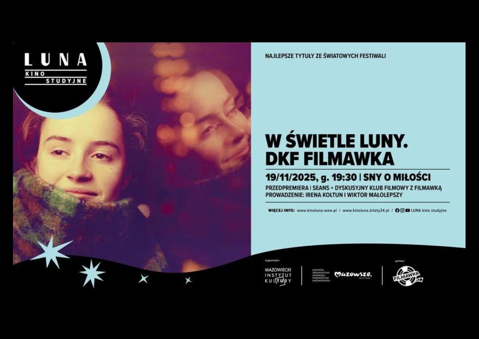 19.11 - W świetle Luny. DKF FILMAWKA I Sny o miłości I pokaz z dyskusją po seansie