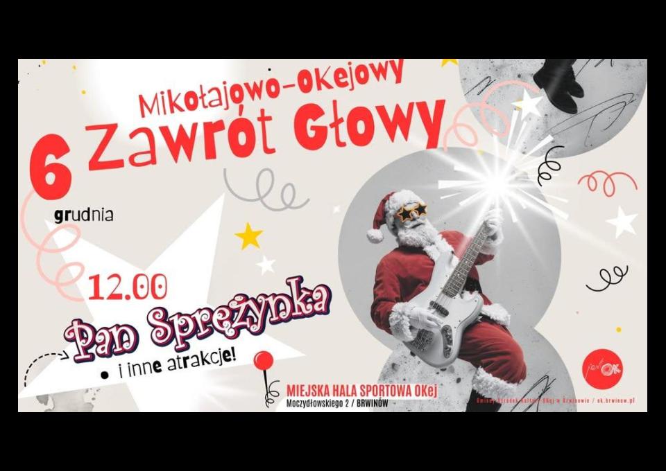 06.12 - MIKOŁAJOWO-OKEJOWY ZAWRÓT GŁOWY | KONCERT I INNE ATRAKCJE