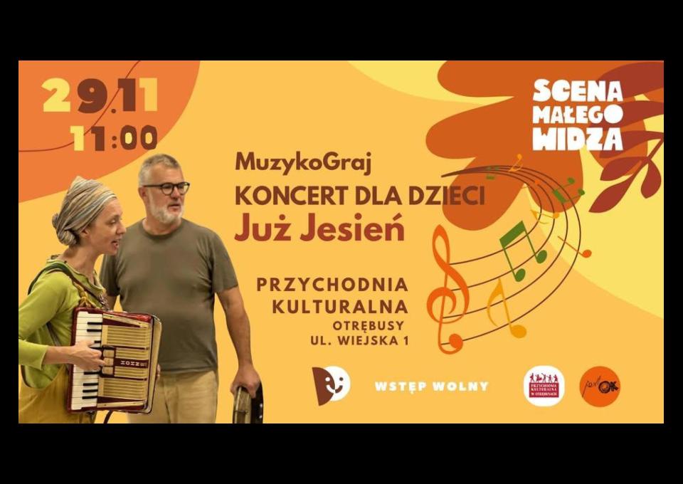 29.11 - JUŻ JESIEŃ | KONCERT DLA DZIECI