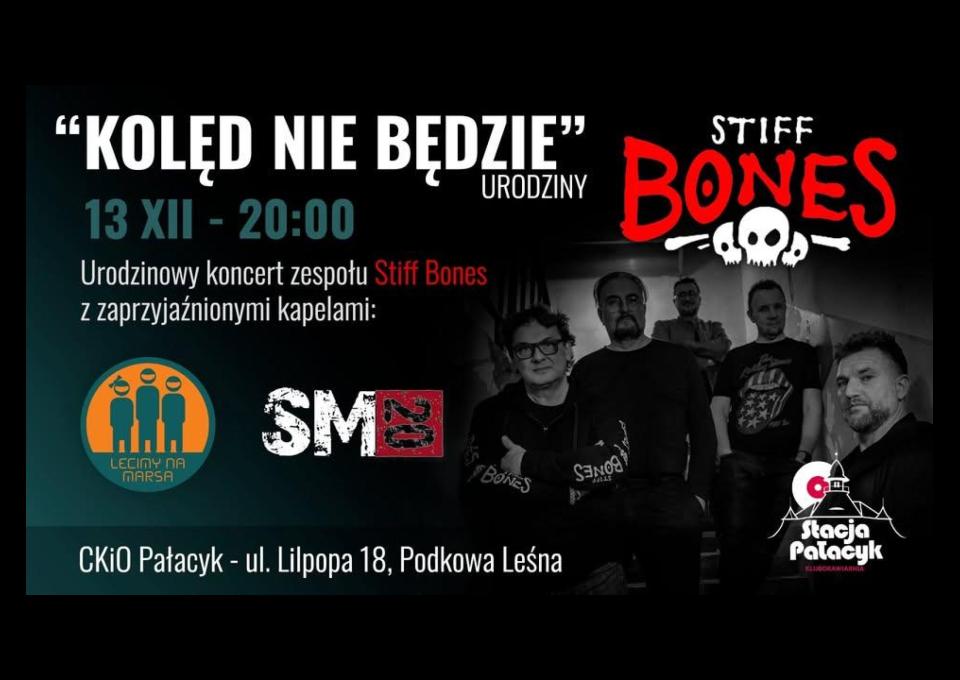 13.12 - "Kolęd Nie Będzie" - urodziny Stiff Bones
