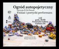 05.12 - Ogród autopojetyczny - finisaż i poetycki performans - 1/1