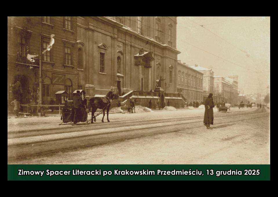 13.12 - Zimowy Spacer Literacki po Krakowskim Przedmieściu