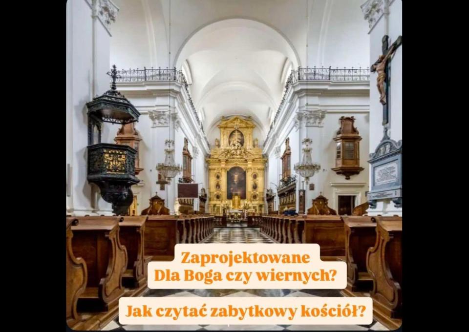 14.12 - Zaprojektowane dla Boga, czy wiernych? Jak czytać zabytkowy kościół?