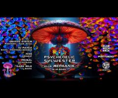 31.12 - PSYCHEDELIC SYLWESTER 2025 klub MECHANIK - DJ Panza Groove system Nois Primal - NYE Rave War
