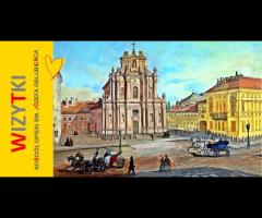 27.12 - Kościół Wizytek. Zwiedzanie wnętrz. Spacer z przewodnikiem