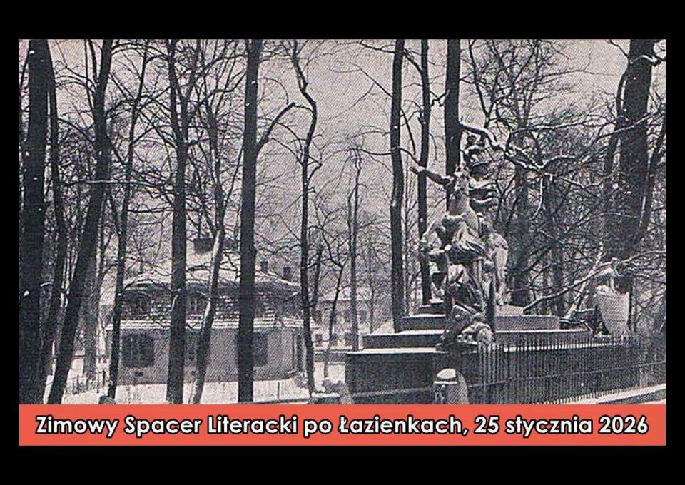 25.01 - Zimowy Spacer Literacki po Łazienkach
