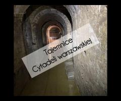 25.01 - Tajemnice Cytadeli warszawskiej