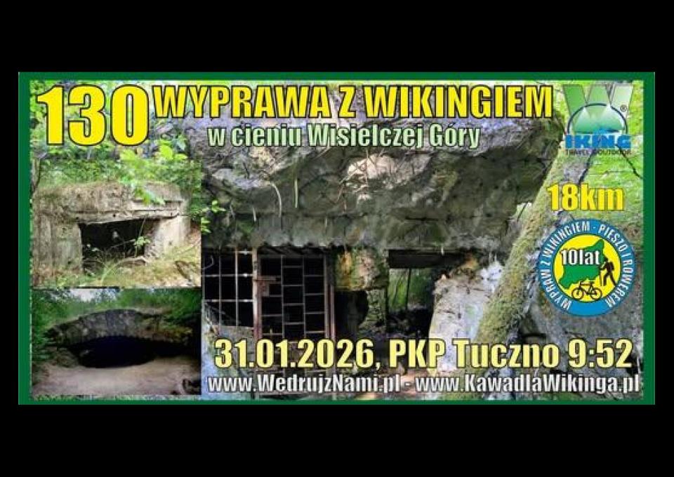 31.01 - 130 WYPRAWA Z WIKINGIEM - w cieniu Wisielczej Góry