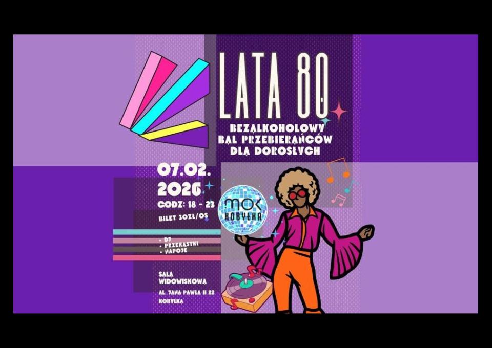 07.02 - 🕺✨ LATA 80 – BEZALKOHOLOWY BAL PRZEBIERAŃCÓW DLA DOROSŁYCH ✨💃