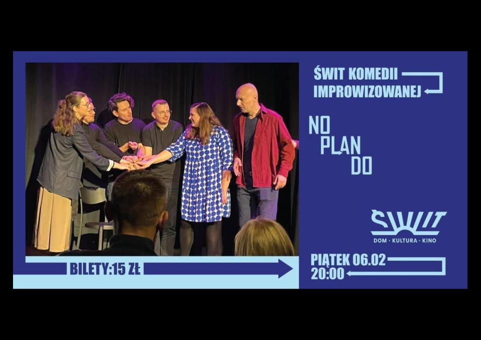 06.02 - Świt komedii improwizowanej - spektakl grupy NOPLANDO | Dom Kultury ŚWIT
