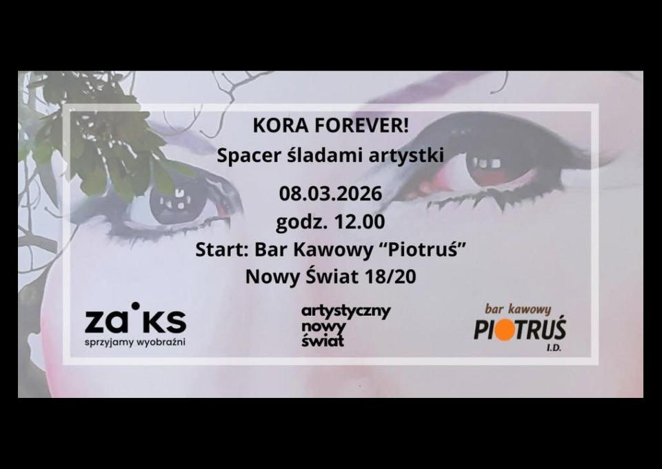08.03 - Kora Forever! | Spacer śladami artystki