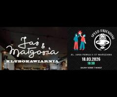 18.03 - Speed Friending w Jasiu i Małgosi