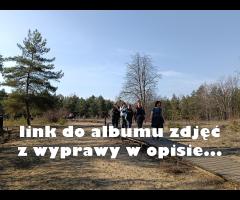 15.03 - Czas na Kampinos c.d. - wyprawa piesza na Górę Ojca i Łużową Górę - 2/4