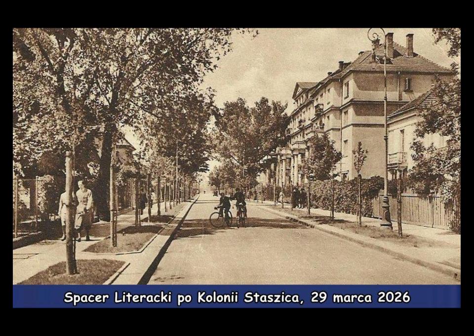 29.03 - Spacer Literacki po Kolonii Staszica