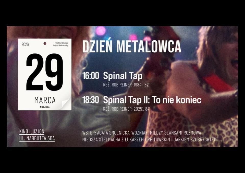 29.03 - 🎸DZIEŃ METALOWCA w Kinie Iluzjon | „Oto Spinal Tap” i „Spinal Tap II: To nie koniec”