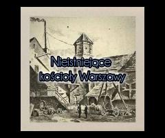 29.03 - Nieistniejące kościoły Warszawy - 1/1