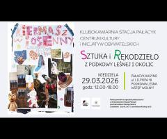 29.03 - Kiermasz Wiosenny sztuki i rękodzieła twórców z Podkowy Leśnej i okolic