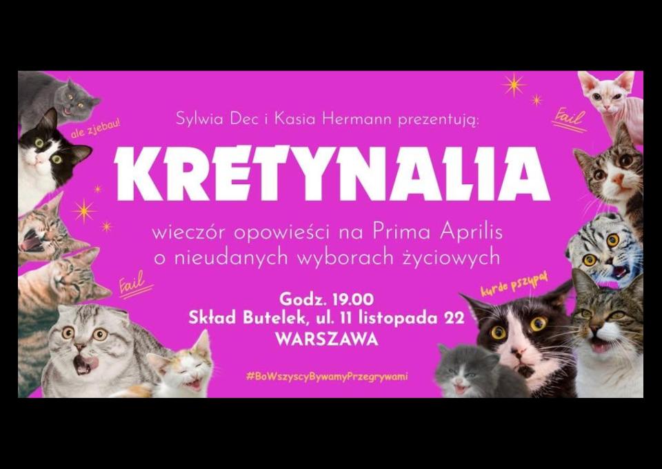 01.04 - KRETYNALIA - wieczór opowieści na Prima Aprilis o nieudanych wyborach życiowych