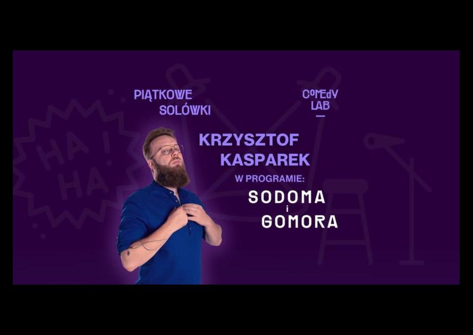 03.04 - Stand-Up: Krzysztof Kasparek w Programie "Sodoma i Gomora"