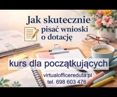 Kurs: jak napisać skuteczny wniosek o dotację.