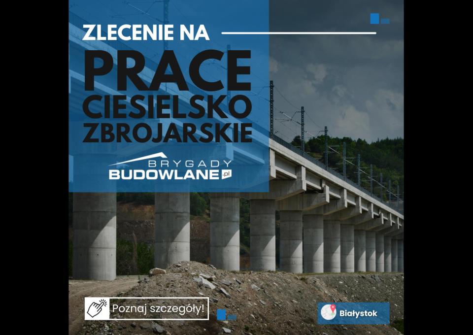 Prace ciesielsko-zbrojarske - okolice Białegostoku /mosty i wiadukty