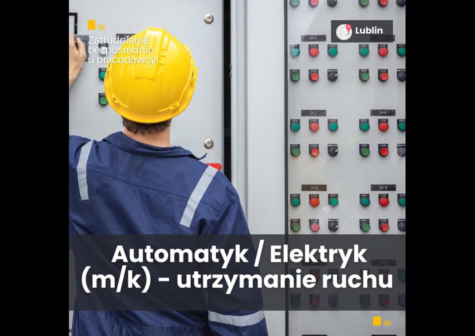Automatyk / Elektryk – Utrzymanie Ruchu (m/k)