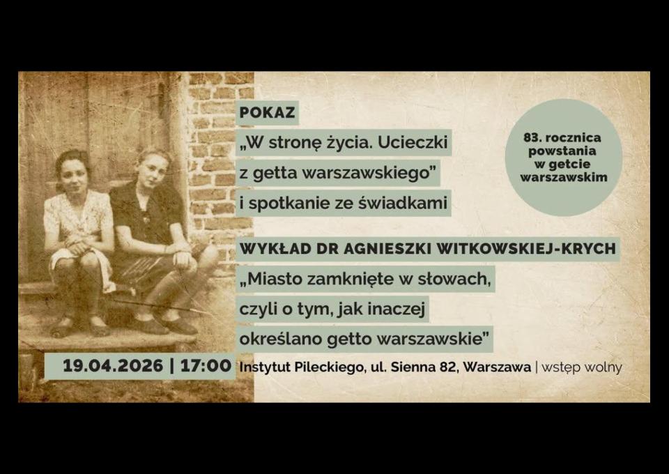 19.04 - W stronę życia. Ucieczki z getta warszawskiego | 83. rocznica powstania w getcie