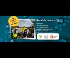18.06 - Nad Wisłę Rowerem #4 - Kładka Żerańska, przyroda bielańska