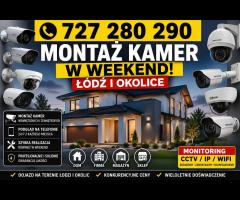 MONTAŻ KAMER W WEEKEND – ŁÓDŹ | SZYBKI TERMIN | MONITORING DOM • FIRMA • MAGAZYN