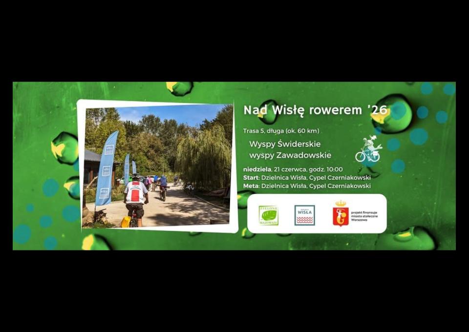 21.06 - Nad Wisłę Rowerem #5.1 - Wyspy Świderskie, Wyspy Zawadowskie