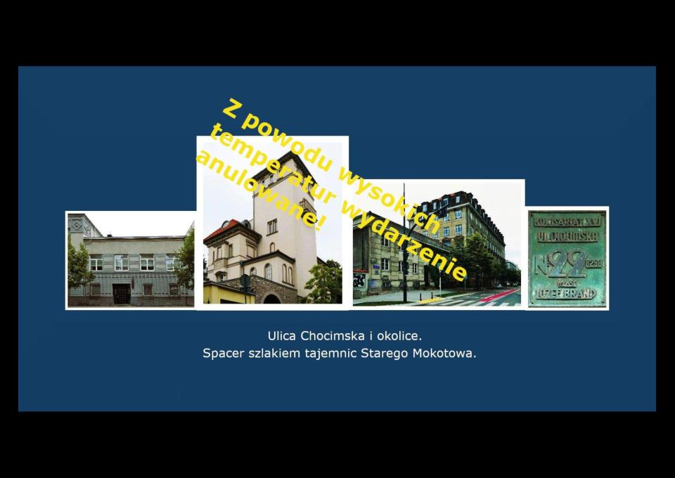 28.06 - Ulica Chocimska i okolice. Spacer śladami tajemnic Starego Mokotowa.